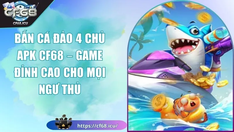 bắn cá đảo 4 chủ apk