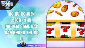 Nổ hũ cổ điển